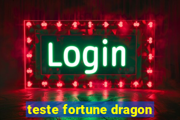 teste fortune dragon